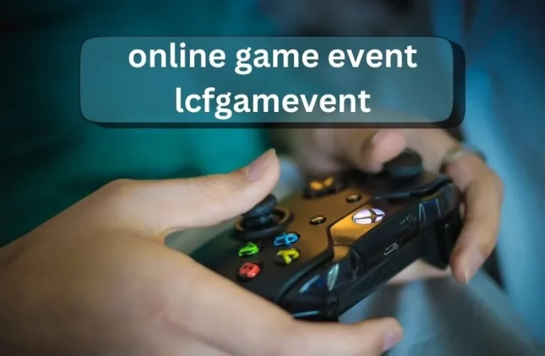 The Pinnacle of Online Game Event Lcfgamevent