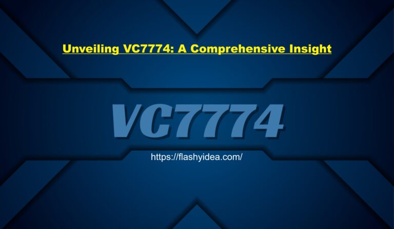 Unveiling VC7774: A Comprehensive Insight